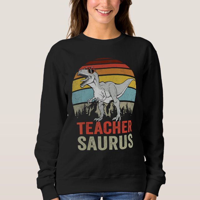 Sweatshirt Teachersaurus Rex Dinosaur Teacher Saurus Family D (Devant)