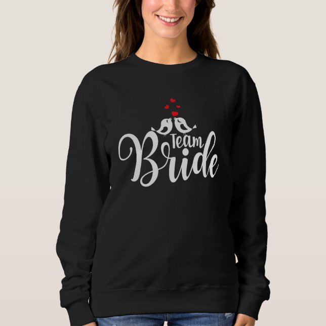 Sweatshirt Team Bride Cute Wedding Party With Birds And Heart (Devant)