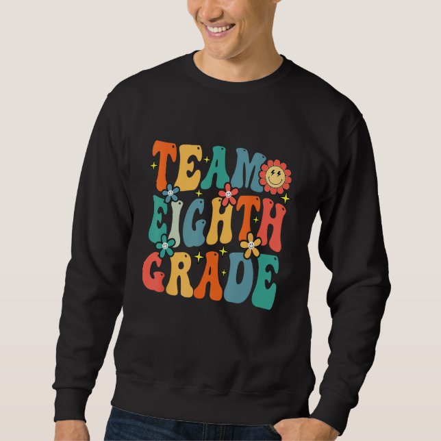 Sweatshirt Team Eighth Grade Teacher Student Groovy Back To S (Devant)