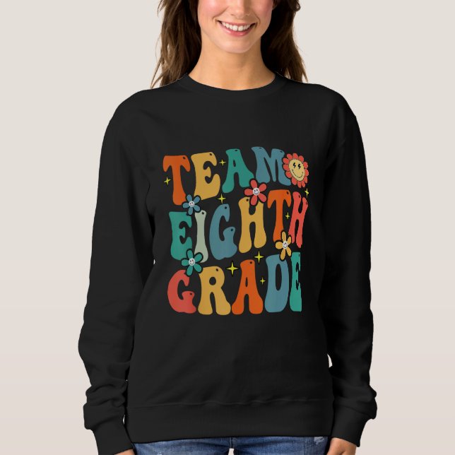 Sweatshirt Team Eighth Grade Teacher Student Groovy Back To S (Devant)