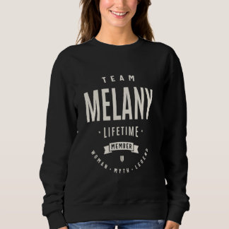 Sweatshirt Team Melany Lifetime Member Funny Name Melany