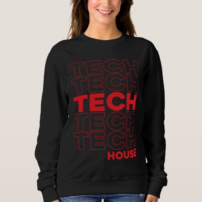 Sweatshirt Tech House Deep Dub Techno EDM (Devant)