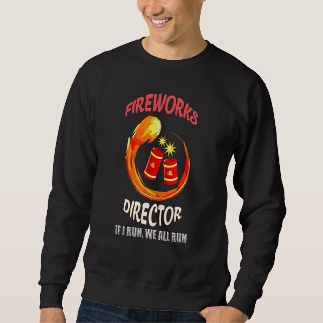 Sweatshirt Technicien De Directeur De Firework Si J'Exécute V (Devant)