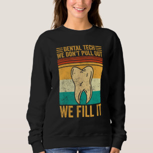 Sweatshirt Technicien de laboratoire dentaire Ne retirez pas