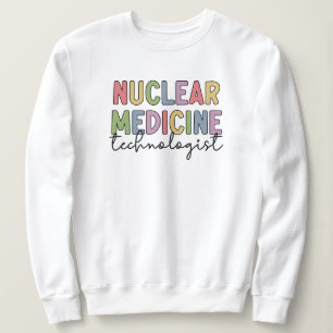 Sweatshirt Technologue en médecine nucléaire Cadeaux CNMT