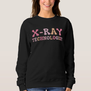Sweatshirt Technologue en radiologie Radiologic Tech  3