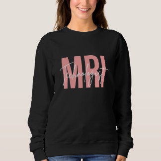 Sweatshirt Technologue IRM Radiologique Technologie X Ray Tec