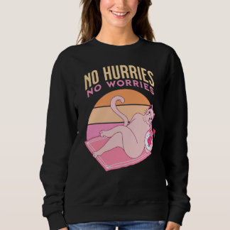 Sweatshirt Tee drôle de chat « No Hurries No Worries »