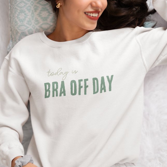 sweatshirt tendance BRA OFF DAY cadeau modifiable (Créateur téléchargé)