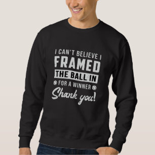 Sweatshirt Tennis Match Joueur Raquette Court Sports Drôle Ca