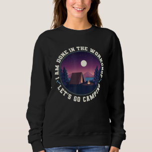 Sweatshirt Tente Mécanique J'Ai Fini Dans L'Atelier Permet D'