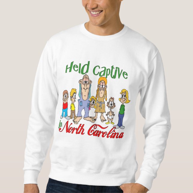 Sweatshirt Tenu captif en Caroline du Nord (Devant)