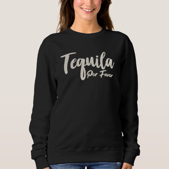 Sweatshirt Tequila Por Favor (Devant)