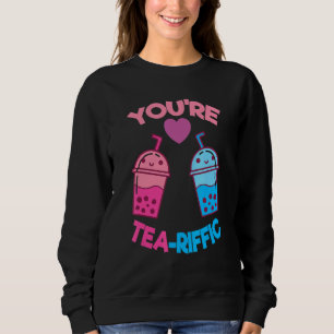 Sweatshirt T'es Tea Riffic Pearl Milk Bubble Tea Fan Boba T