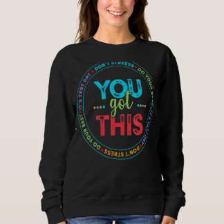 Sweatshirt Test Day C'est Test Day Vous avez ce professeur St