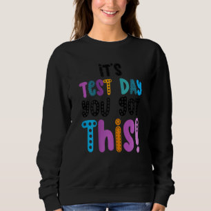 Sweatshirt Test Day C'est Test Day Vous avez ce professeur St
