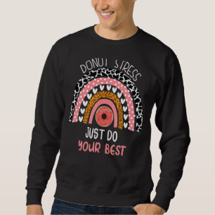 Sweatshirt Test Day Enseignant Donut Stress Juste Faites Votr
