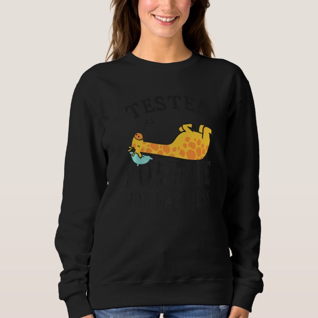 Sweatshirt Tested positive for laziness  Lazy Giraffe Doing N (Devant)