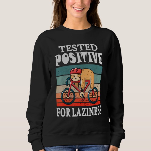 Sweatshirt Tested positive for laziness Lazy Sloth Enjoy Doin (Devant)