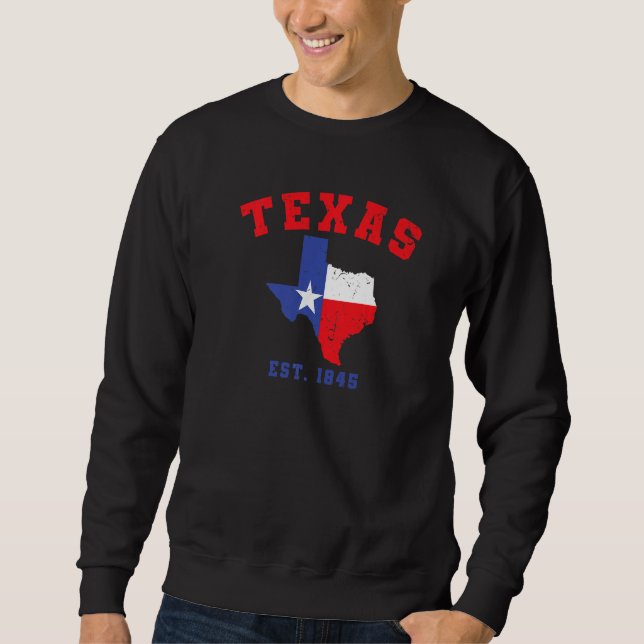 Sweatshirt Texas Est 1845 Texas Pride Home State Texan 1 (Devant)