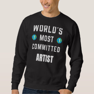 Sweatshirt Texte Dire l'artiste le plus engagé du monde