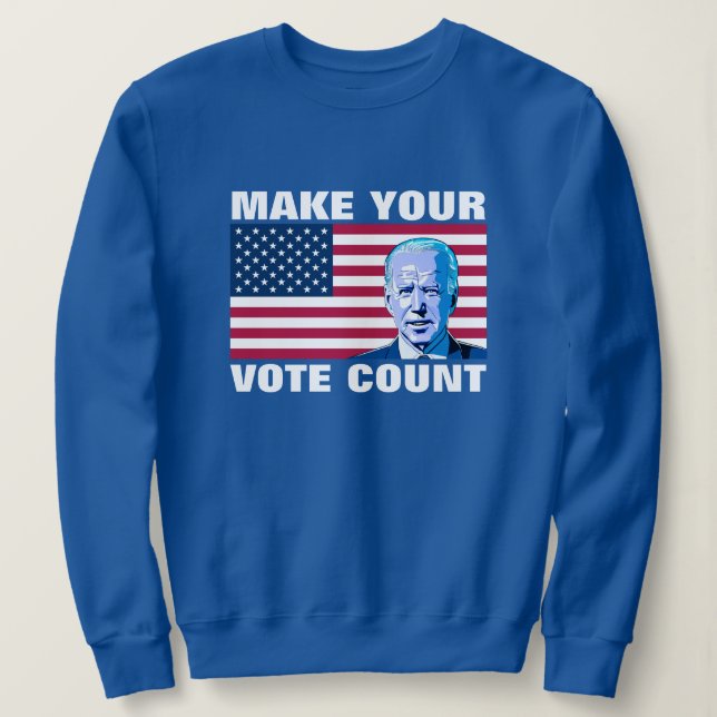Sweatshirt Texte Personnalisé Faites Votre Vote Count Biden A (Design devant)