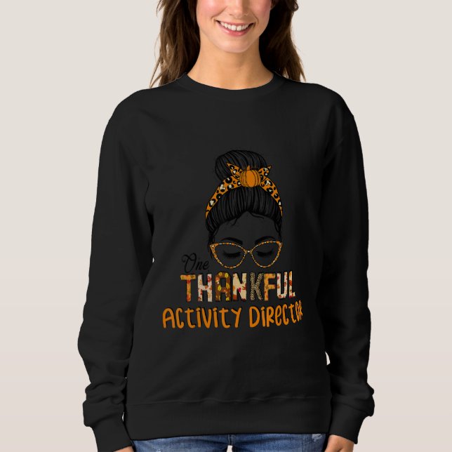 Sweatshirt Thankful Activity Director Messy Bun Bleached Than (Devant)