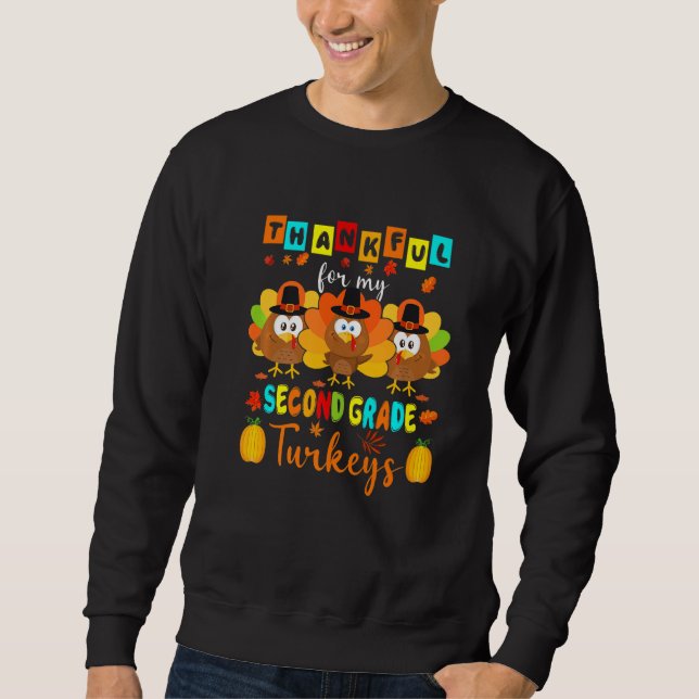 Sweatshirt Thankful For My 2nd Grade Turkeys Thanksgiving Tea (Devant)