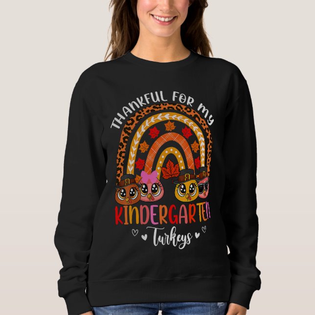 Sweatshirt Thankful For My Kindergarten Turkeys Thanksgiving  (Devant)