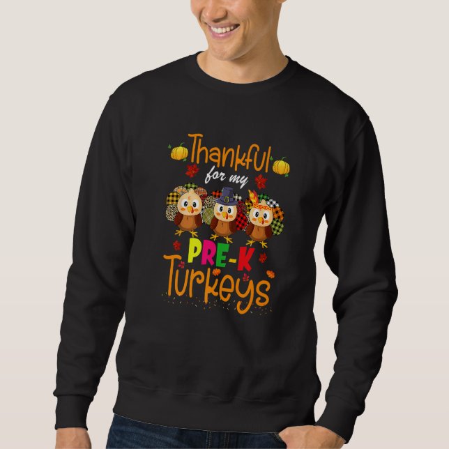 Sweatshirt Thankful For My Prek Turkeys Thanksgiving Teacher (Devant)