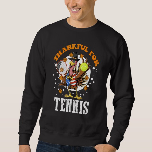 Sweatshirt Thankful For Tennis Turkey  Thanksgiving Tennis (Devant)