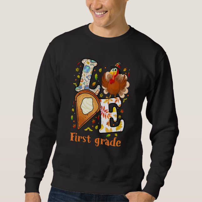 Sweatshirt Thanksgiving Amour Enseignant de première année Tu (Devant)