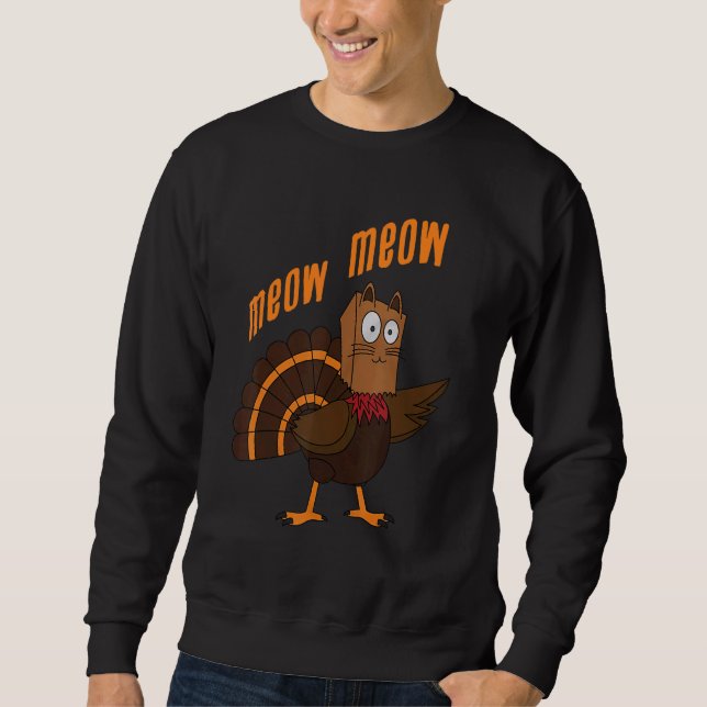 Sweatshirt Thanksgiving Cat Funny Fake Cat Meow Thanksgiving  (Devant)