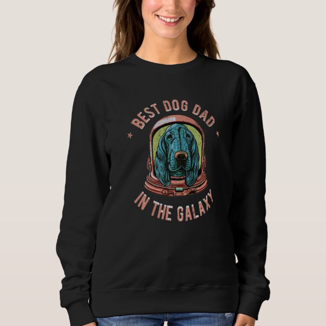 Sweatshirt The Best Bloodhound Dad in the galaxy - Bloodhound (Devant)