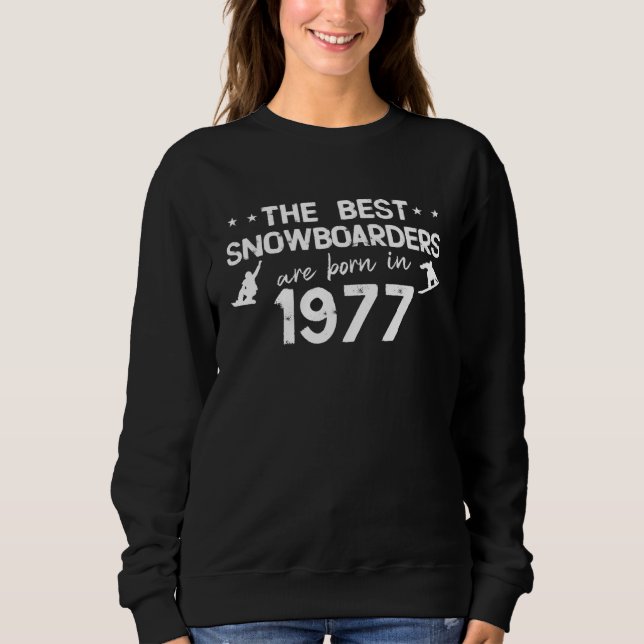 Sweatshirt The best snowboarders are born in 1977 (Devant)