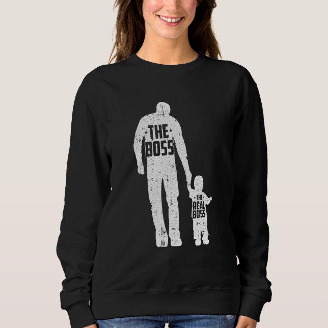 Sweatshirt The Boss The Real Boss Fathers Day Dad Son Daughte (Devant)