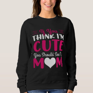 Sweatshirt The Element Of Life Is Mother  129
