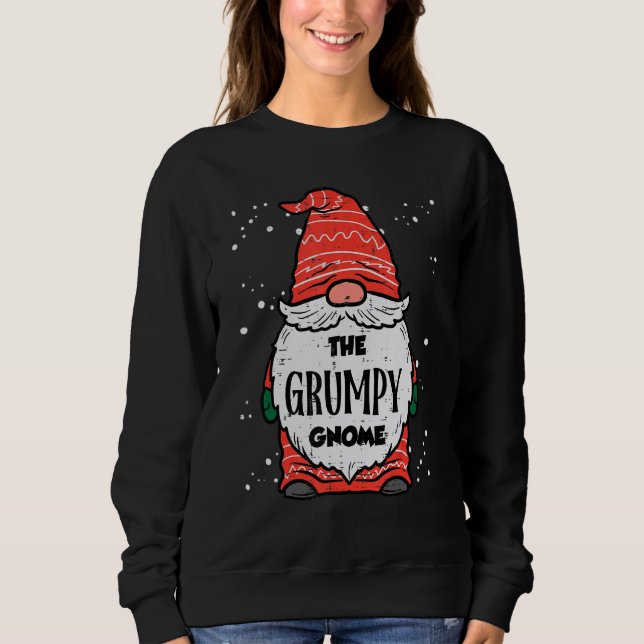 Sweatshirt The Grumpy Gnome Xmas Matching Christmas For Famil (Devant)