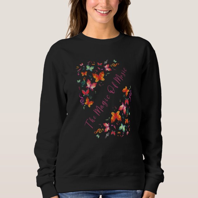 Sweatshirt The Magic Of Music Butterflies Music Notes Graphic (Devant)