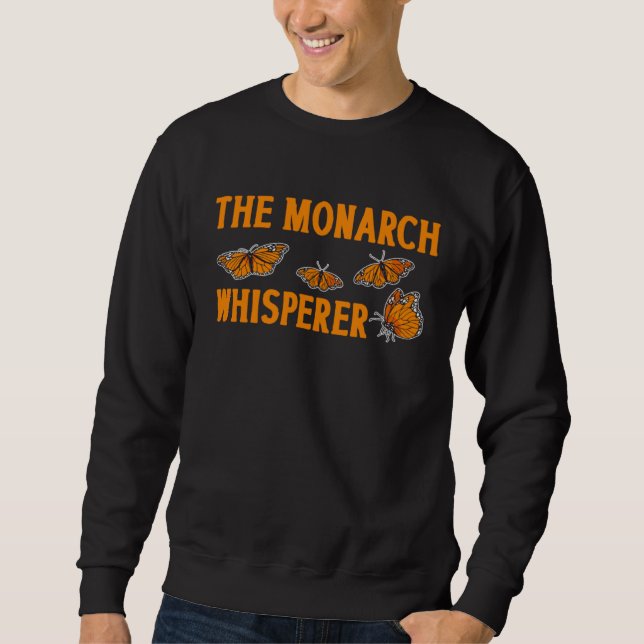 Sweatshirt The Monarch Whisperer Monarch Butterfly Insect Ent (Devant)