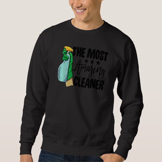 Sweatshirt The Most Amazing Cleaner  Women Cleaning Team (Devant)