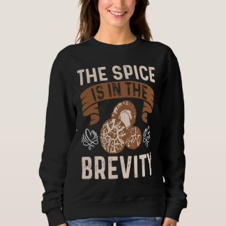 Sweatshirt The Spice Is In The Brevity I Mushroom