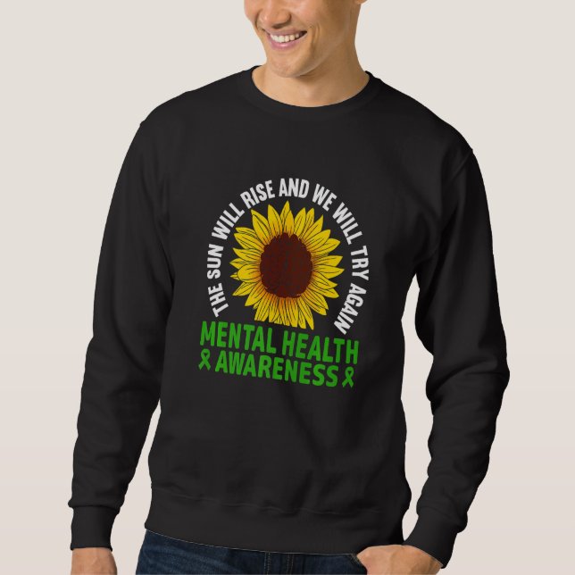 Sweatshirt The Sun Will Rise We'll try Again Mental Health Aw (Devant)