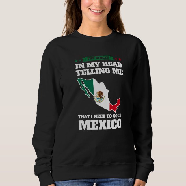 Sweatshirt the voices in head telling Mexico Mexico Mexican M (Devant)