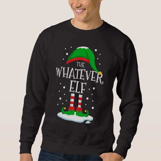 Sweatshirt The Whatever Elf Christmas Family Matching Xmas Gr (Devant)