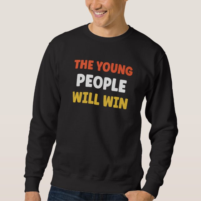 Sweatshirt The Young People Will Win (Devant)