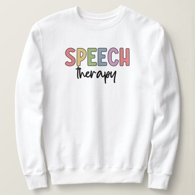 Sweatshirt Thérapie vocale SLP Discours Cadeaux pathologistes (Design devant)