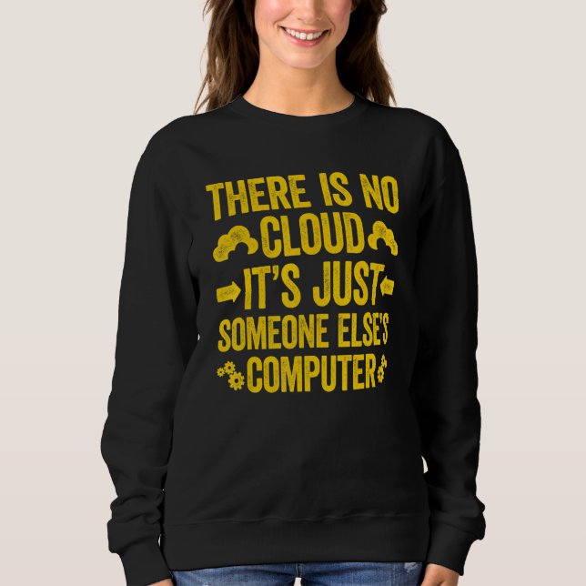 Sweatshirt There Is No Cloud It's Just Someone Else's Compute (Devant)