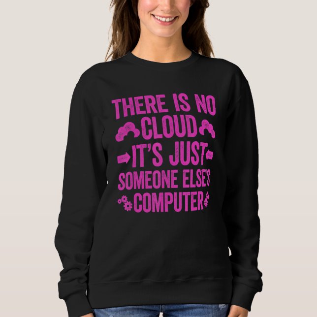 Sweatshirt There Is No Cloud It's Just Someone Else's Compute (Devant)