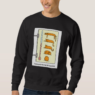 Sweatshirt Thermomètre Cat Pour Le Plaisir Et T -